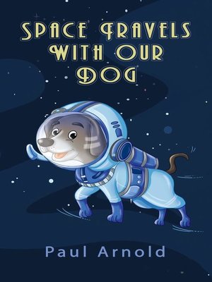cover image of Space Travels With Our Dog